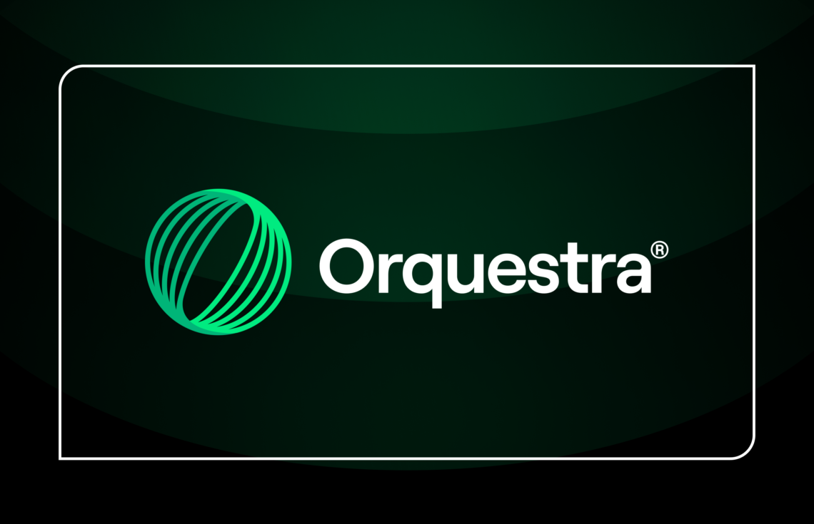 We felt your pain – and built Orquestra<sup>®</sup>