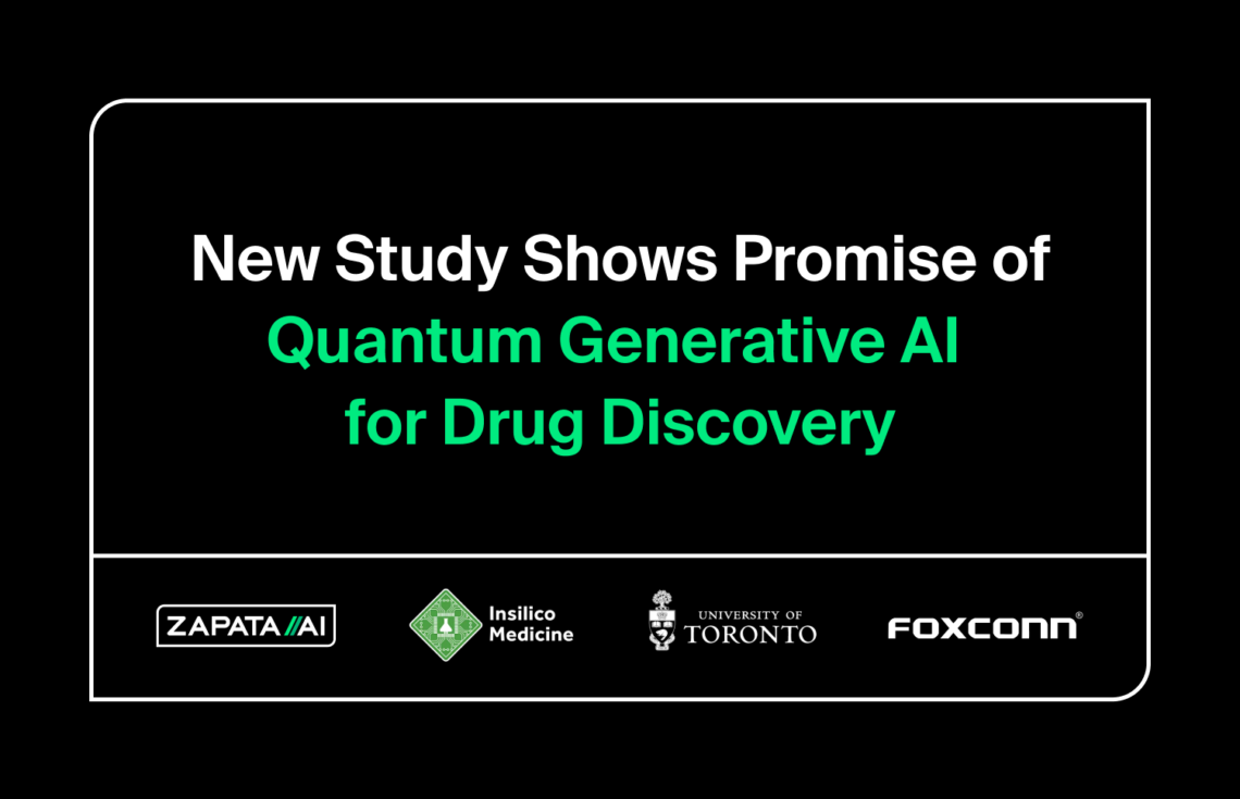 Zapata, Foxconn, Insilico Medicine, and University of Toronto Study Shows Promise of Hybrid Quantum Generative AI for Drug Discovery